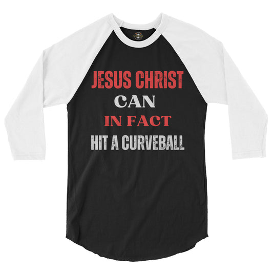 Jesus Christ Can Hit a Curveball 3/4 Sleeve