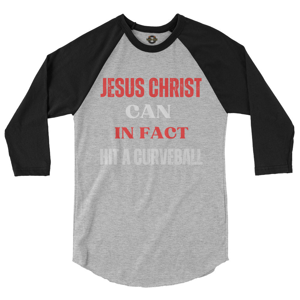 Jesus Christ Can Hit a Curveball 3/4 Sleeve