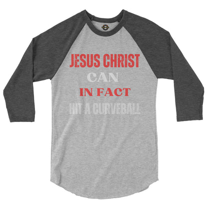 Jesus Christ Can Hit a Curveball 3/4 Sleeve