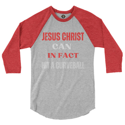 Jesus Christ Can Hit a Curveball 3/4 Sleeve