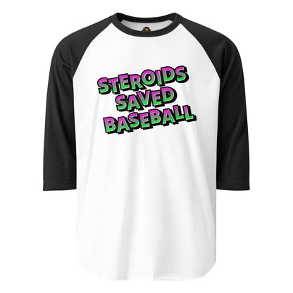 Steroids Saved Baseball 3/4 Sleeve
