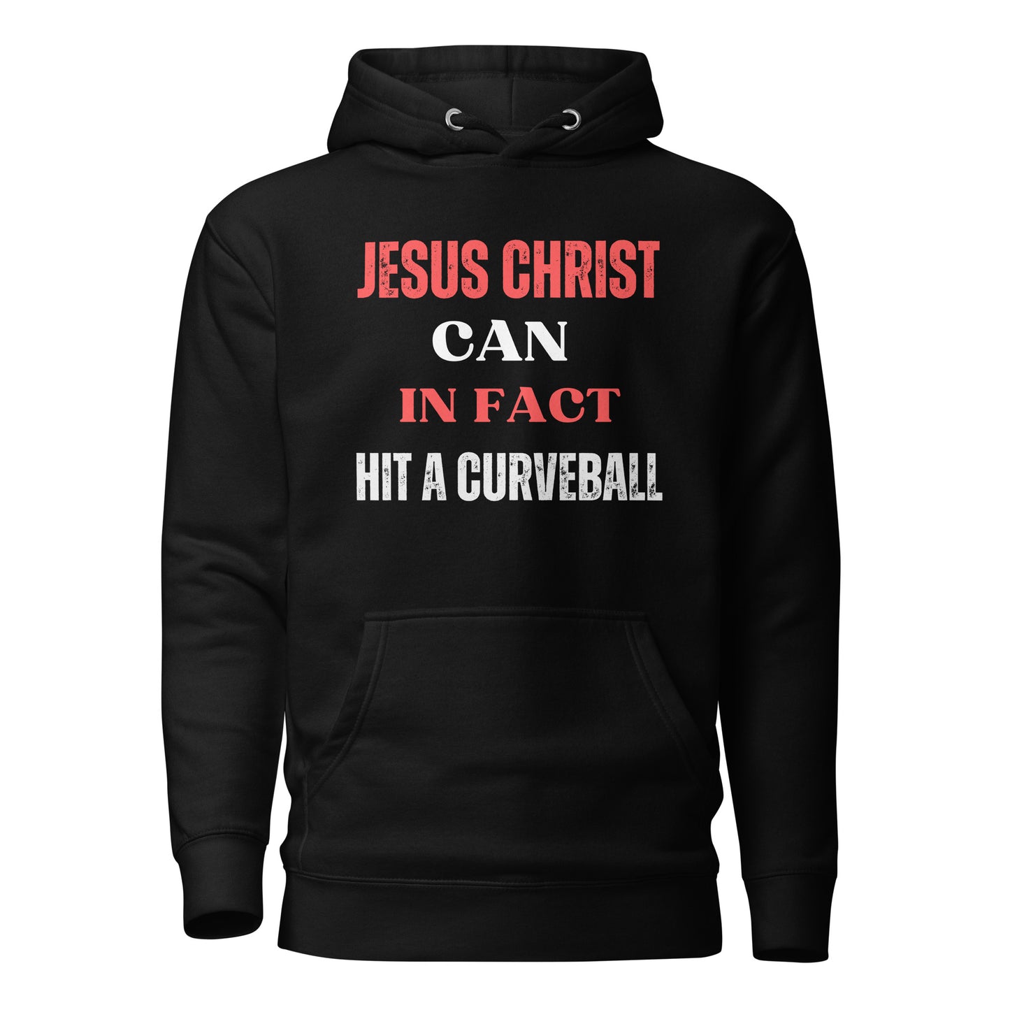 Jesus Christ Can In Fact Hit A Curveball Hoodie