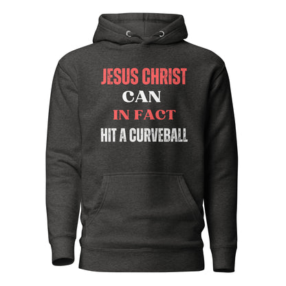 Jesus Christ Can In Fact Hit A Curveball Hoodie