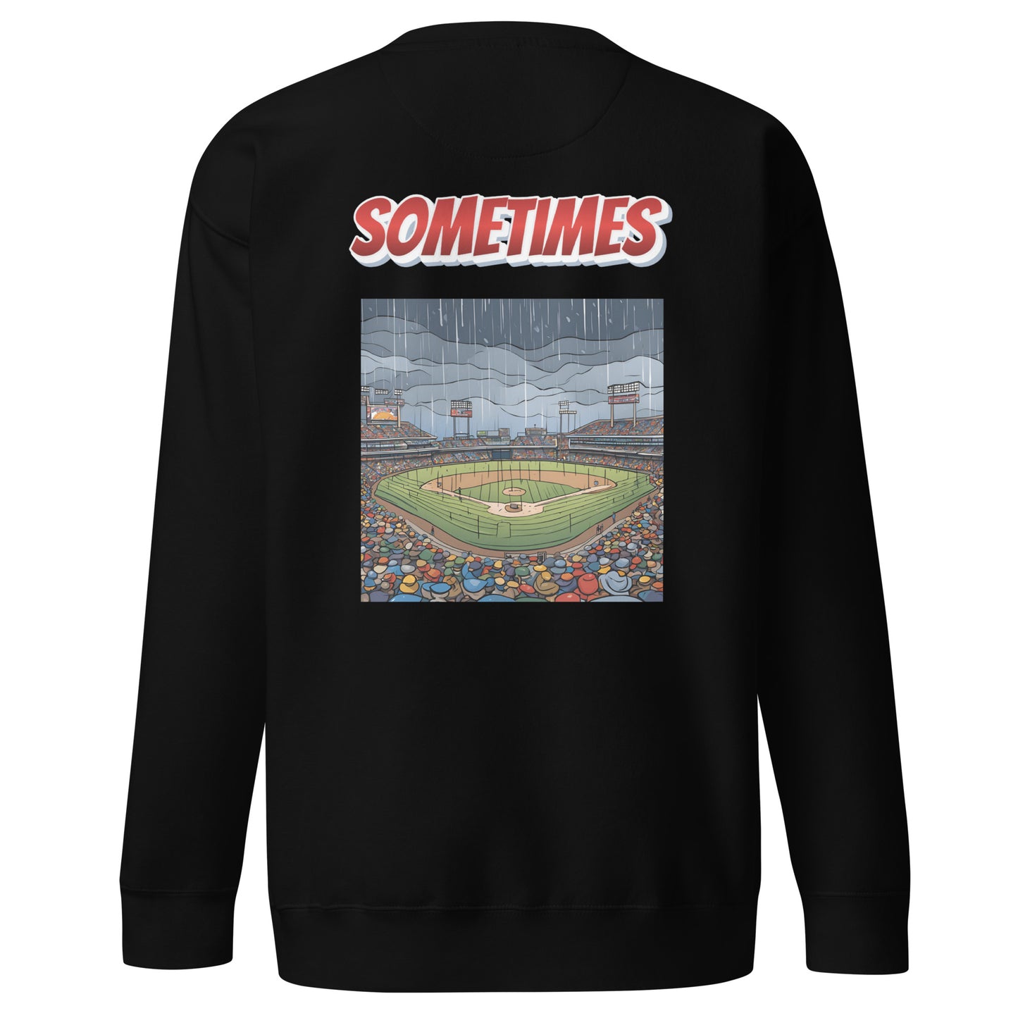 Sometimes You Win, Sometimes You Lose, Sometimes… Sweatshirt