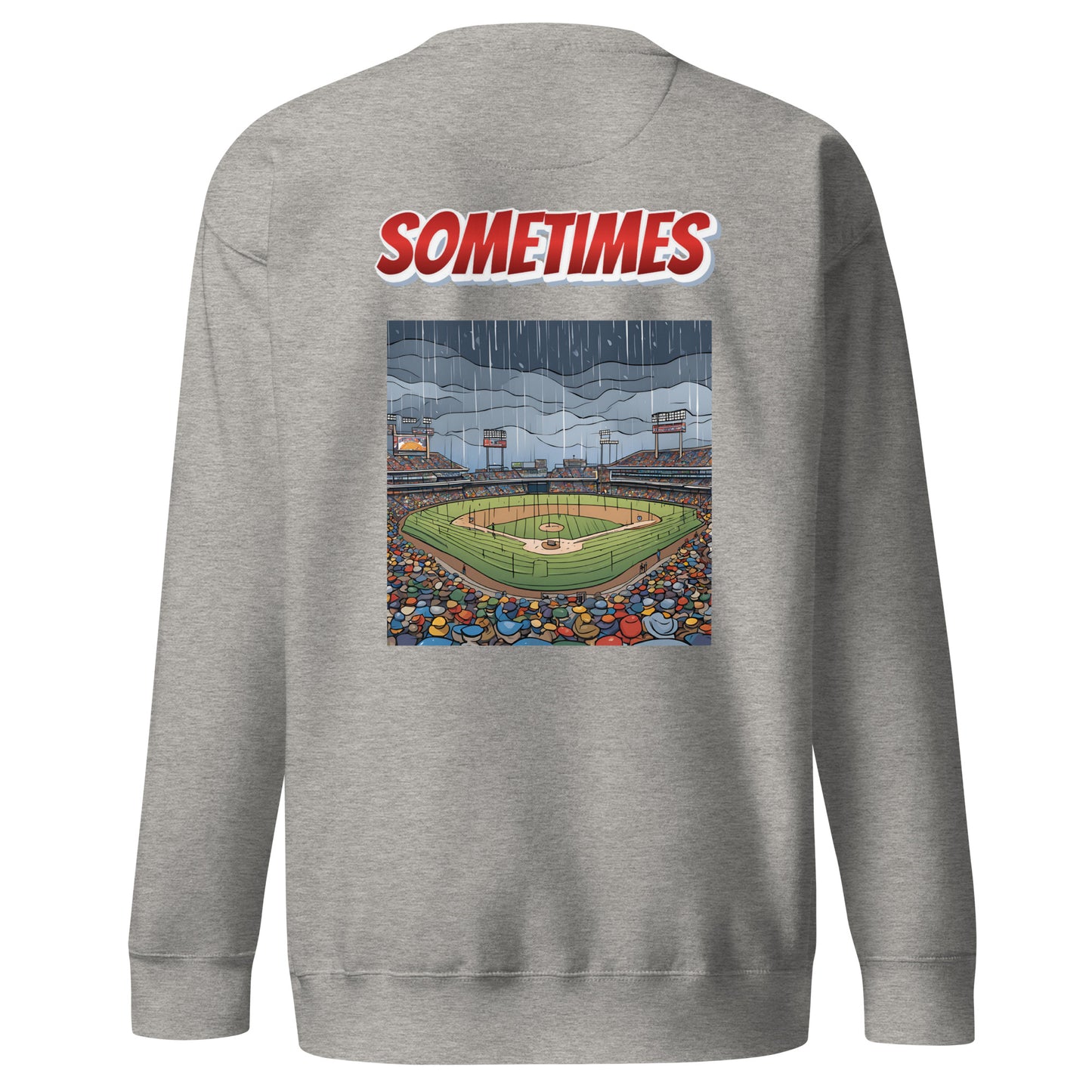 Sometimes You Win, Sometimes You Lose, Sometimes… Sweatshirt