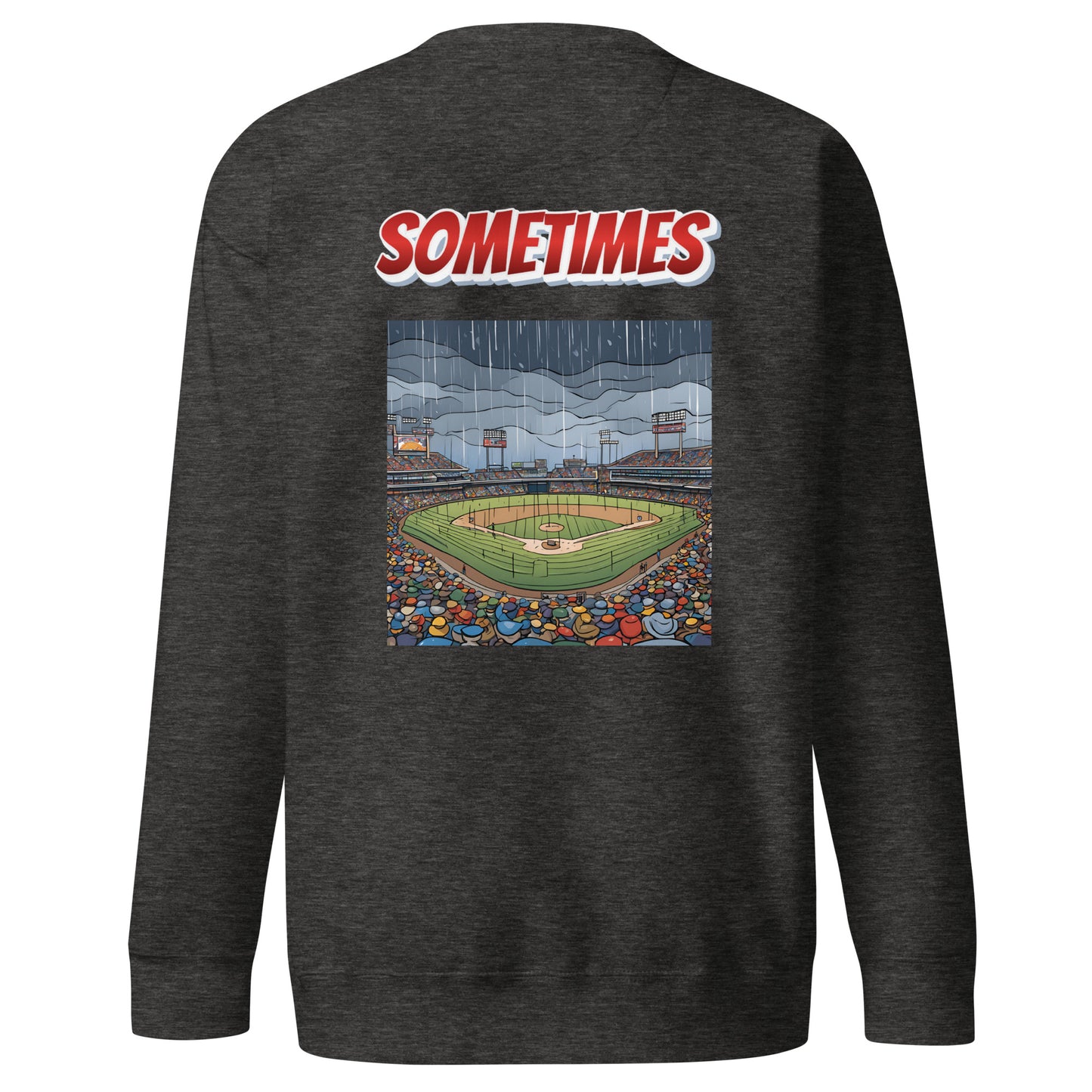 Sometimes You Win, Sometimes You Lose, Sometimes… Sweatshirt