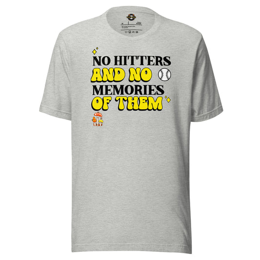No Hitters And No Memories Of Them Tee