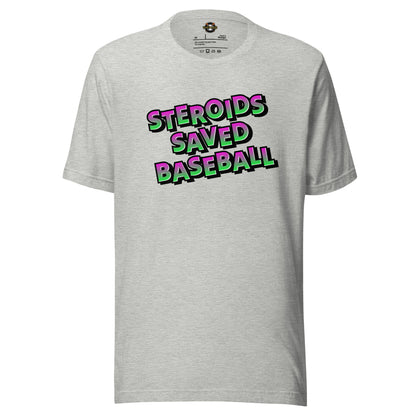 Steroids Saved Baseball Tee