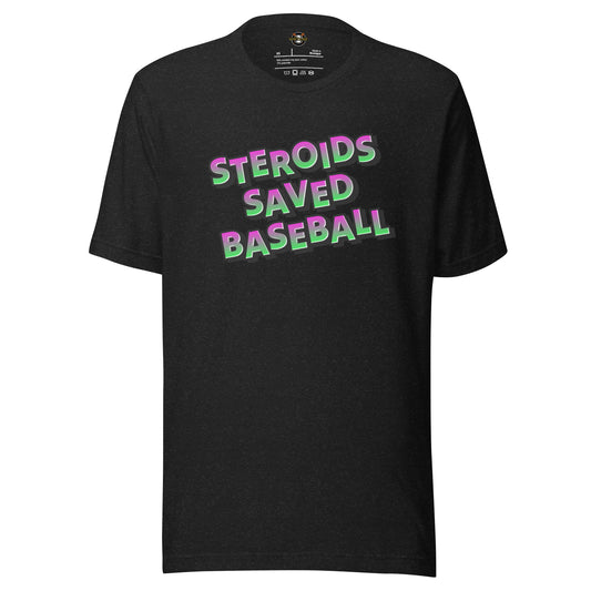 Steroids Saved Baseball Tee