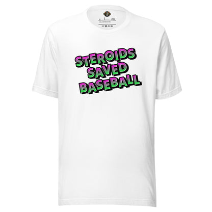 Steroids Saved Baseball Tee